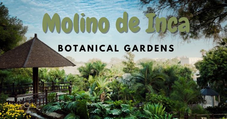 Molino de Inca Botanical Gardens