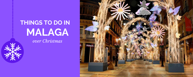 Things to do in Malaga over Christmas