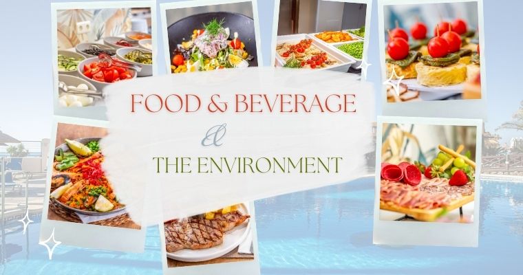 Food and Beverage and the Environment